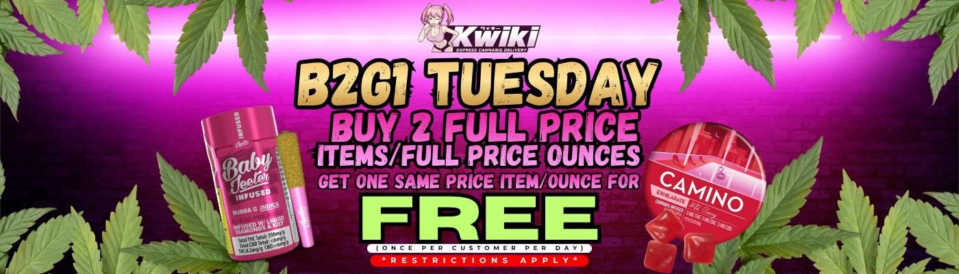 B2G1 Tuesday — buy 2 full-price items or ounces, get one same-price item or ounce free, once per customer per day, restrictions apply