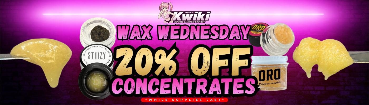 Wax Wednesday — 20% off concentrates, while supplies last
